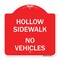 Signmission Designer Series Hollow Sidewalk No Vehicles, Red & White Aluminum Sign, 18" x 18", RW-1818-23905 A-DES-RW-1818-23905 - alternate 1